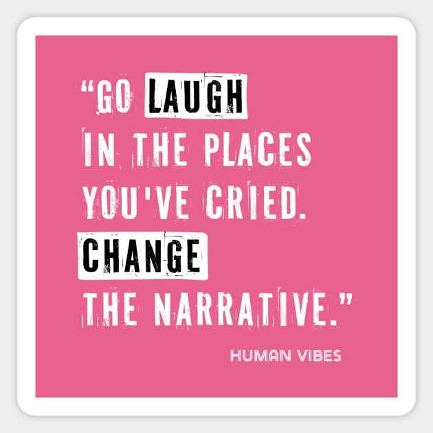 Life Lessons Quote: Go Laugh in the Places You've Cried Sticker by Jiyoun's Store 1